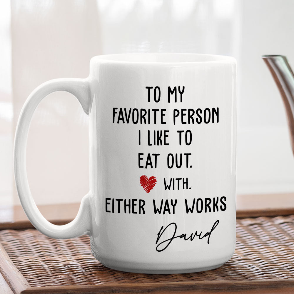 You Are The Meal I Always Want- Personalized Custom Coffee Mug