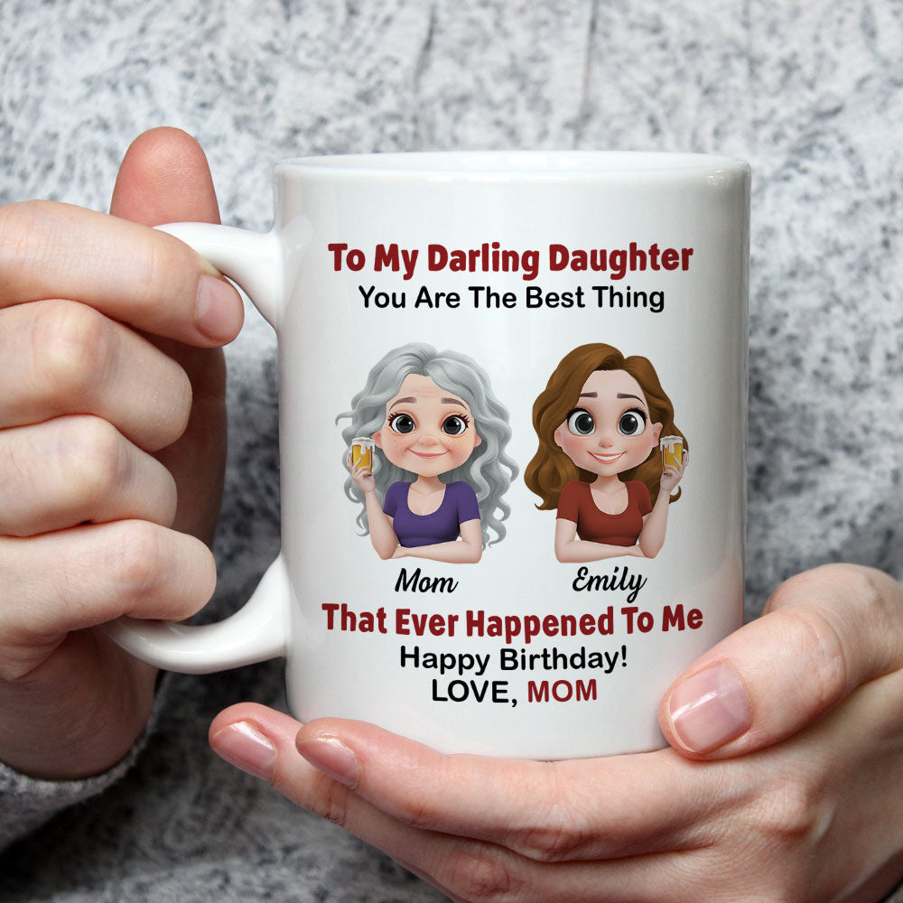 Happy Birthday My Darling Daughter - Personalized Custom Coffee Mug