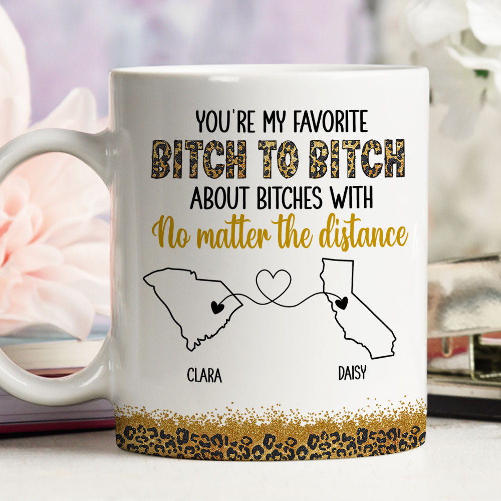 You Are My Favorite Bitch - Personalized Custom Coffee Mug