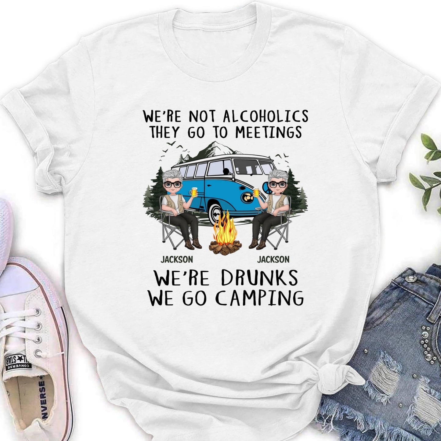 We Are Not Alcoholics They Go To Meetings Drunk - Personalized Custom Shirt