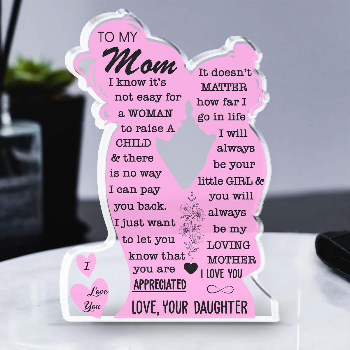 You Will Always Be My Loving Mother - Personalized Custom Acrylic Plaque