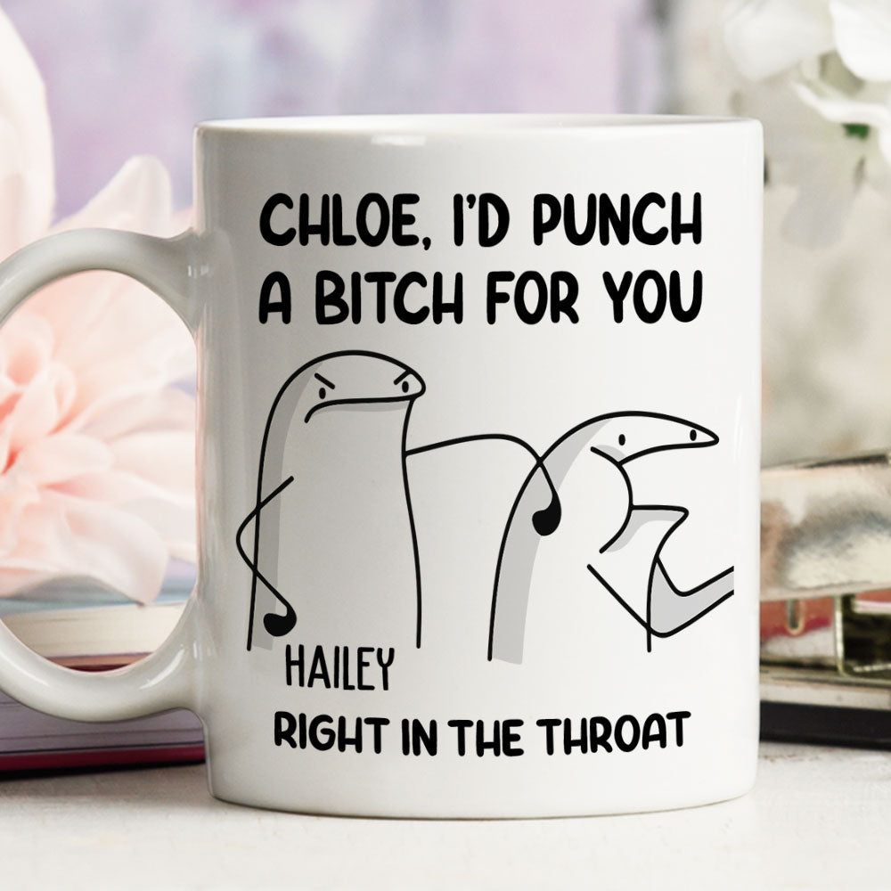 Punch A Bitch For You - Personalized Custom Mug