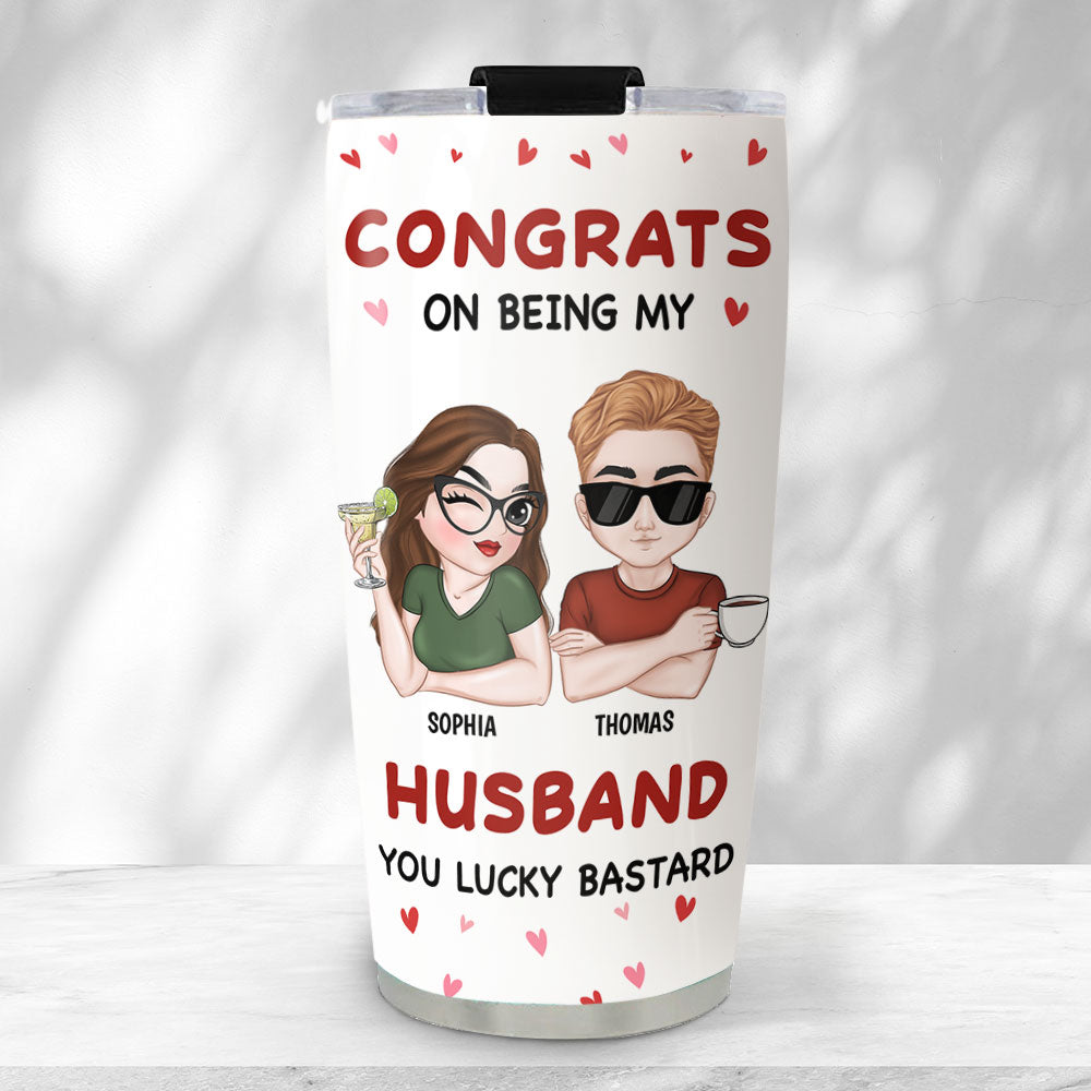 I Got You - Personalized Custom Tumbler