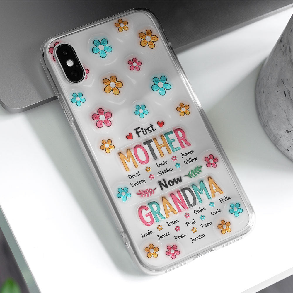 First Mom Now Nana - Personalized Custom 3D Inflated Effect Phone Case