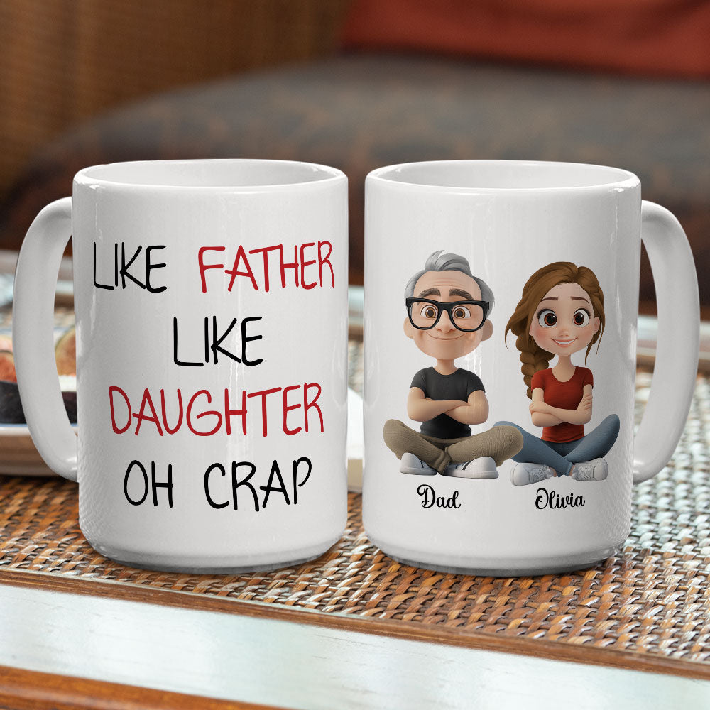 Like Dad Like Daughter Oh Trouble - Personalized Custom Coffee Mug