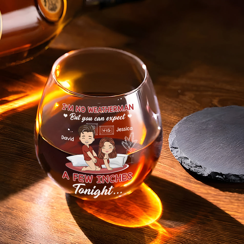 Prepare For Inches Tonight - Personalized Custom Wine Glass