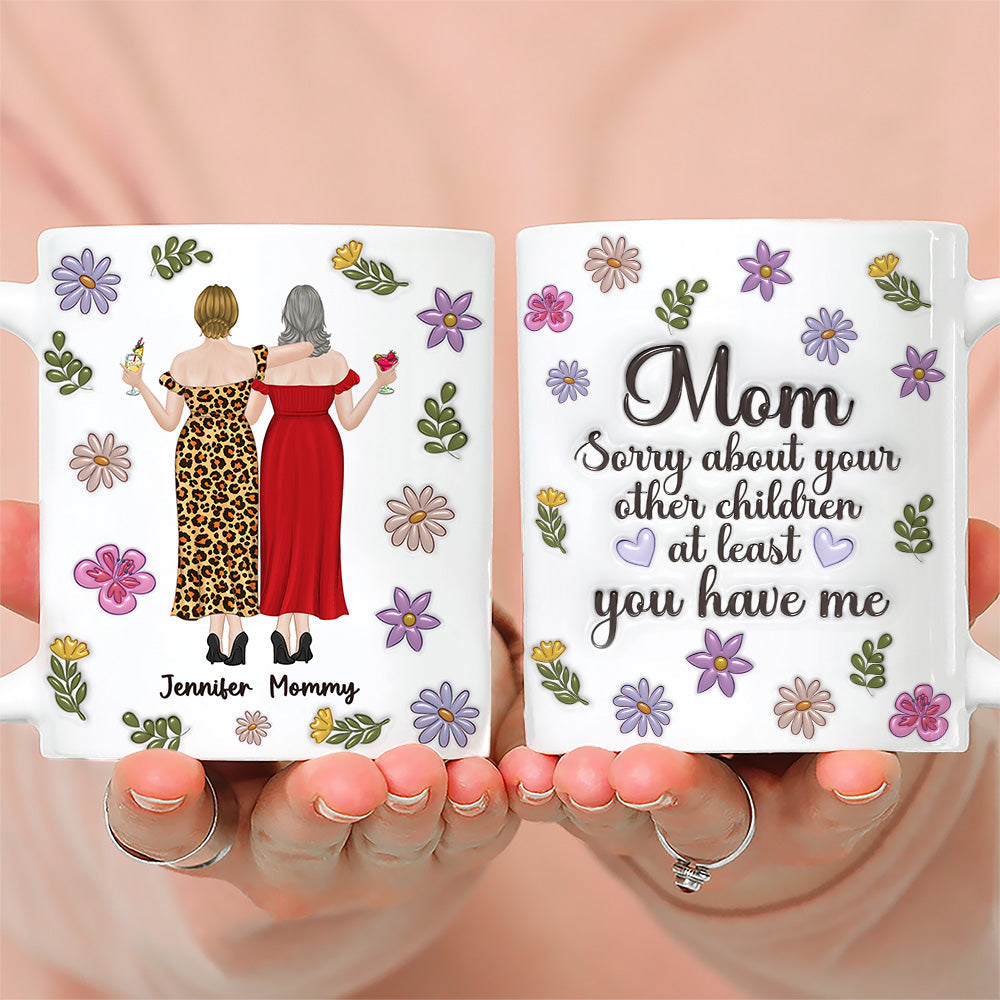 Sorry Mom Mum - Personalized Custom 3D Inflated Effect Mug
