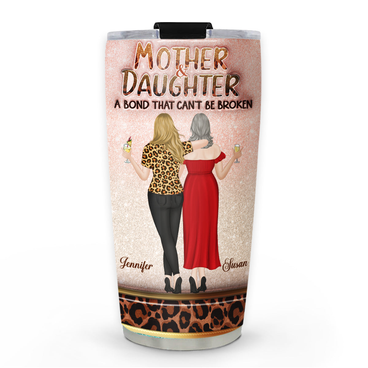 Mother & Daughters A Bond That Can't Be Broken - Personalized Custom 3D Inflated Effect Tumbler