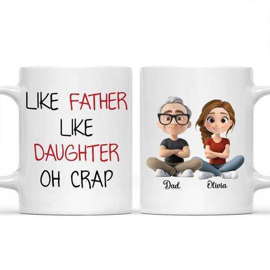 Like Dad Like Daughter Oh Trouble - Personalized Custom Coffee Mug