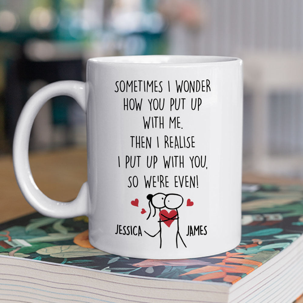 We Are Even - Personalized Custom Coffee Mug