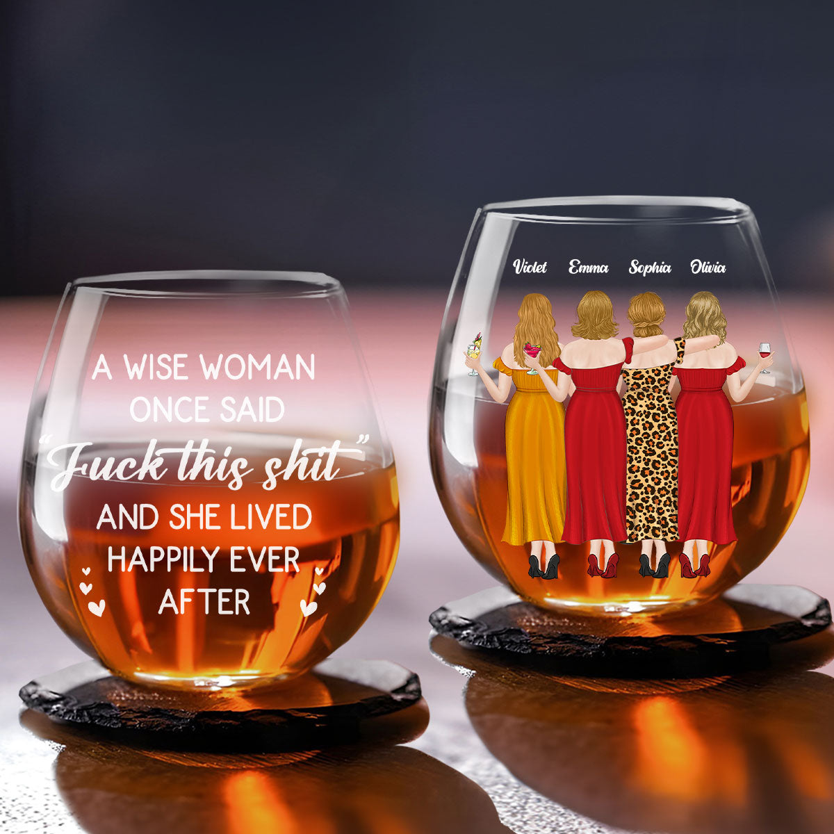 A Wise Woman Once Said That - Personalized Custom Wine Glass