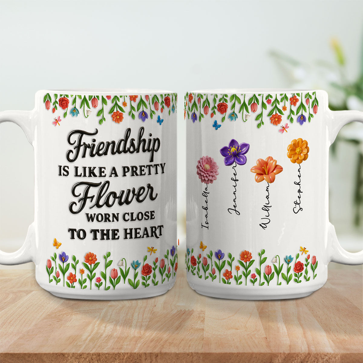 Friendship Blossoms In The Garden Of Love - Personalized Custom 3D Inflated Effect Mug