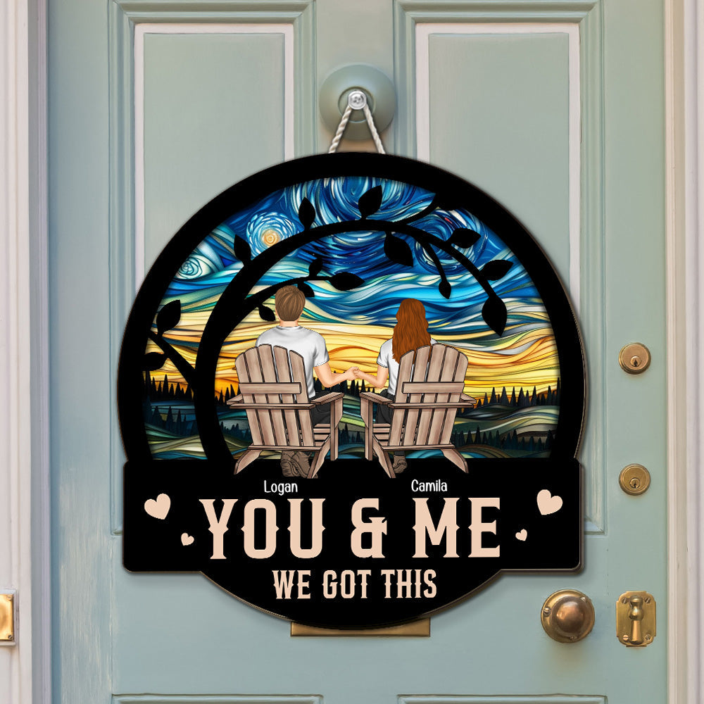 You And Me We Got This - Personalized Custom Wood Sign