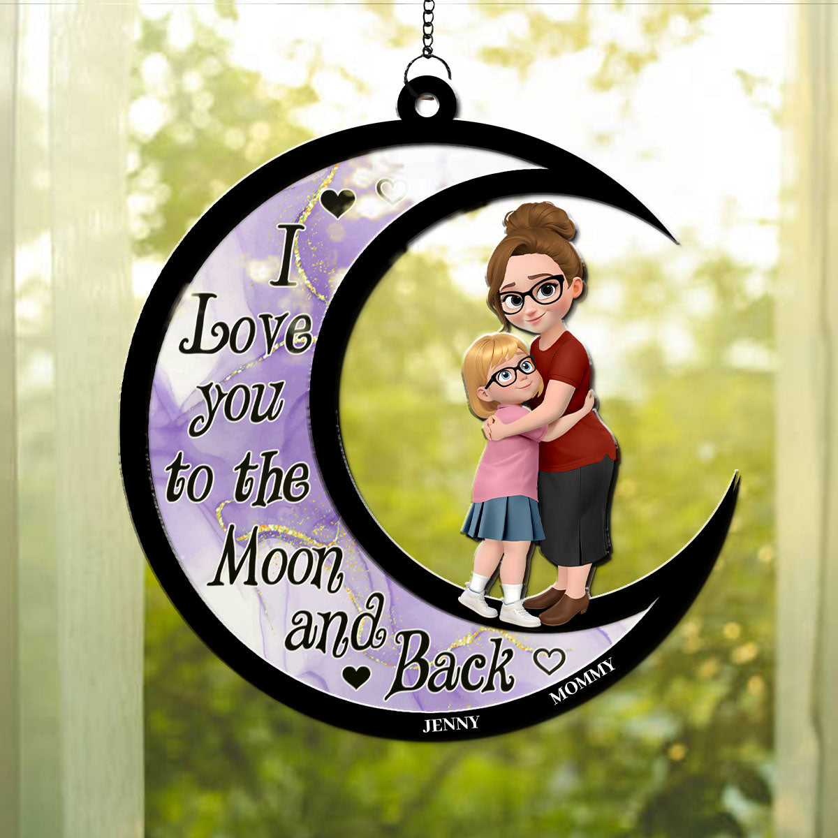 I Love You To The Moon And Back - Personalized Custom Suncatcher