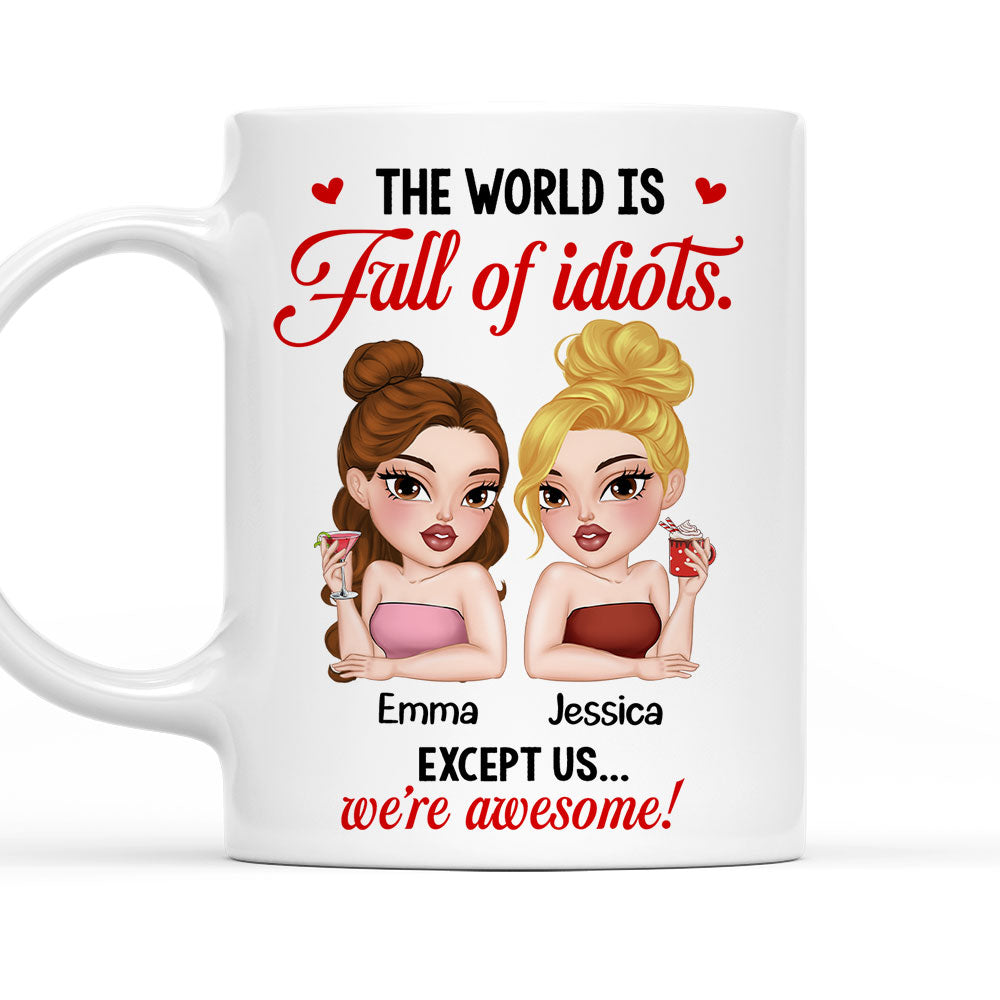 The World Is A Mess But We Slay - Personalized Custom Coffee Mug