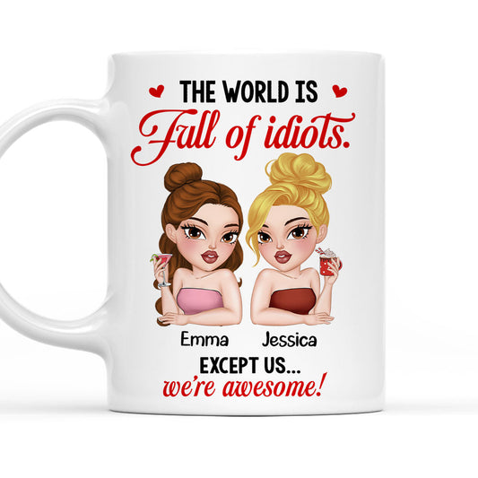 The World Is A Mess But We Slay - Personalized Custom Coffee Mug