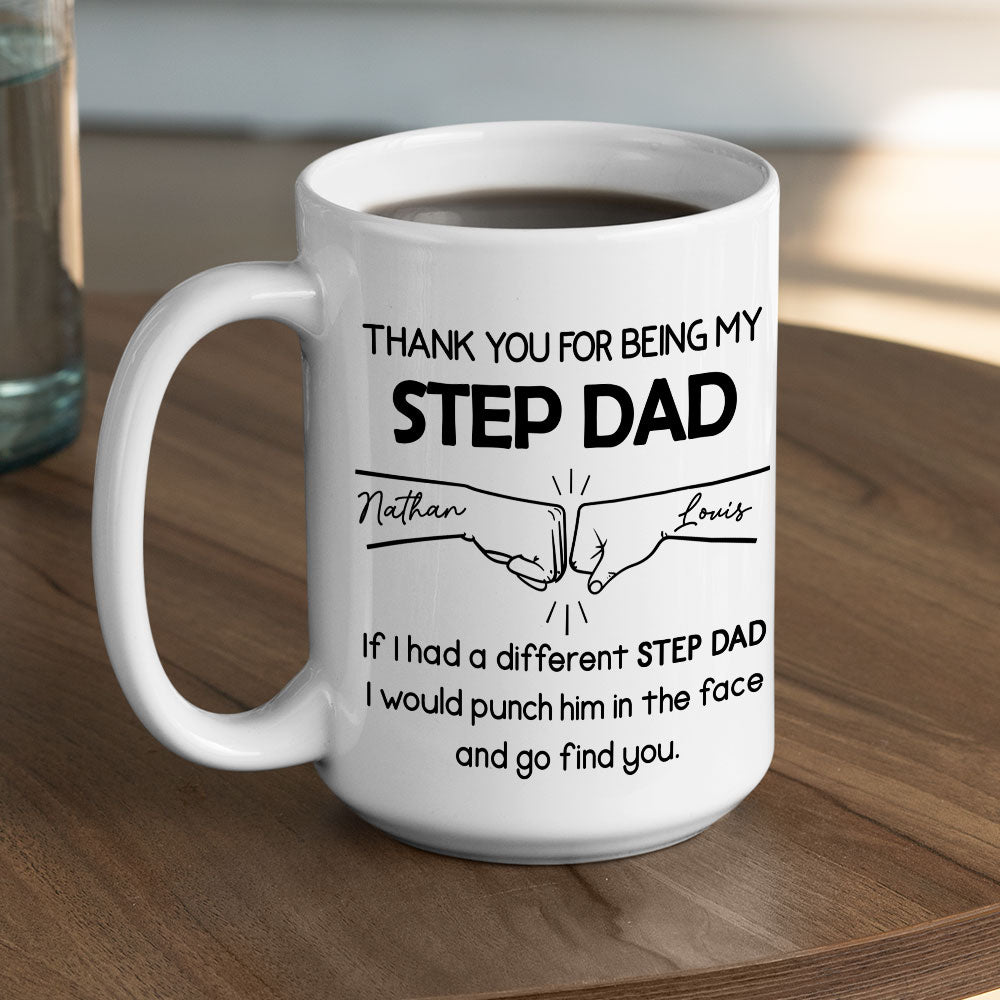 Thanks For Being My Step Dad - Personalized Custom Coffee Mug