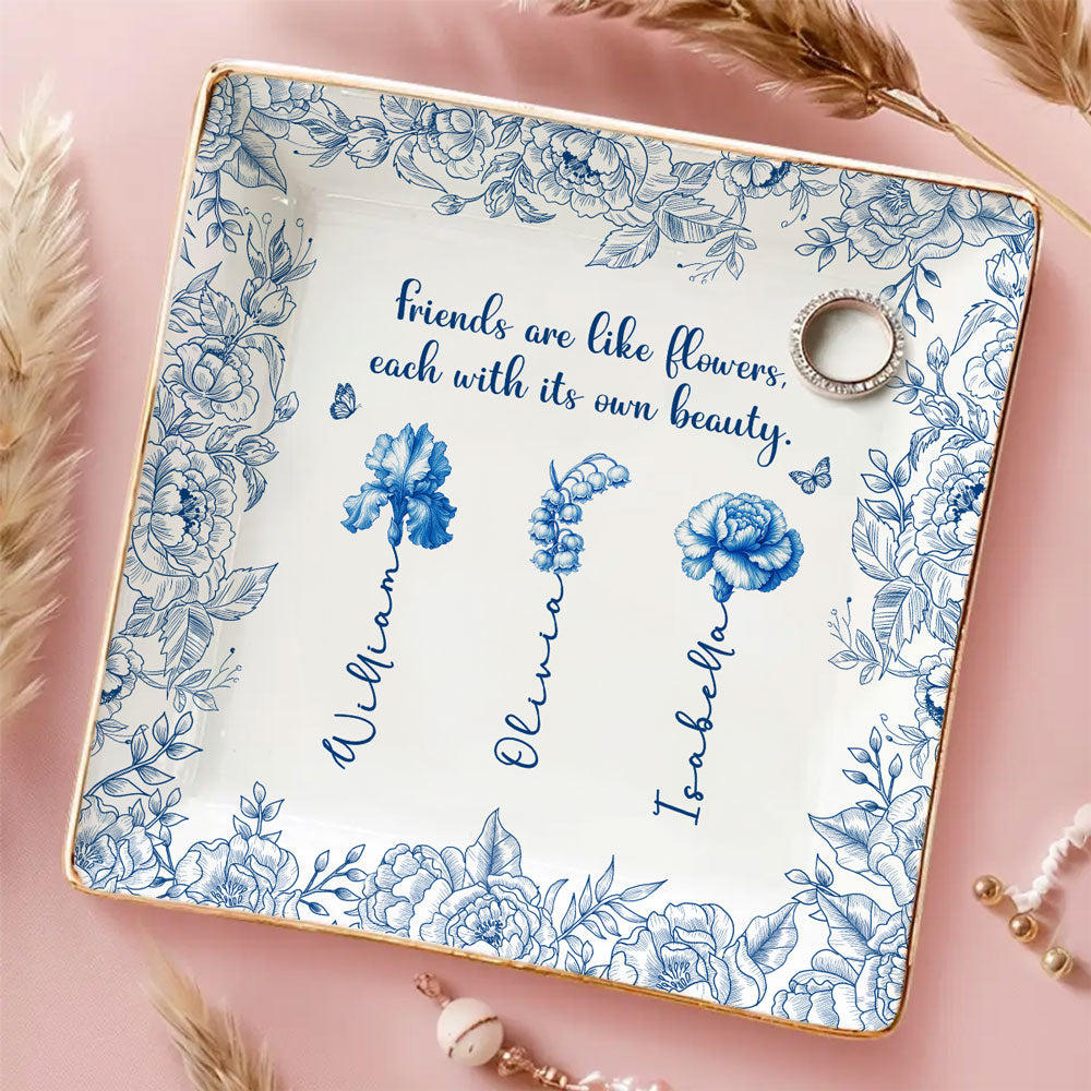 Each Friend Has Special Beauty - Personalized Custom Jewelry Dish
