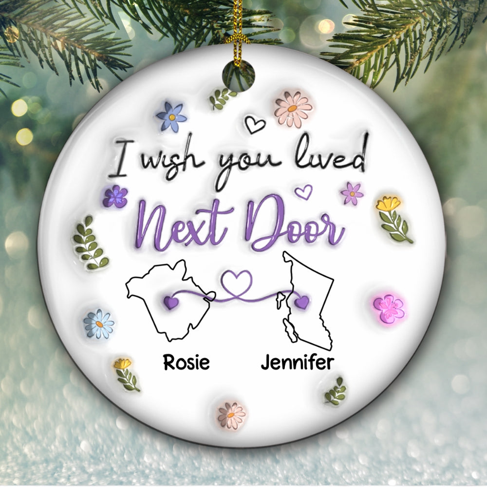 I Wish We Lived Closer Canada Version - Personalized Custom 3D Inflated Effect Ceramic Ornament