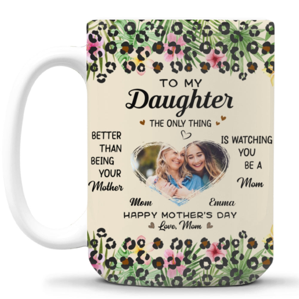 To My Daughter I Love You Photo - Personalized Custom Coffee Mug