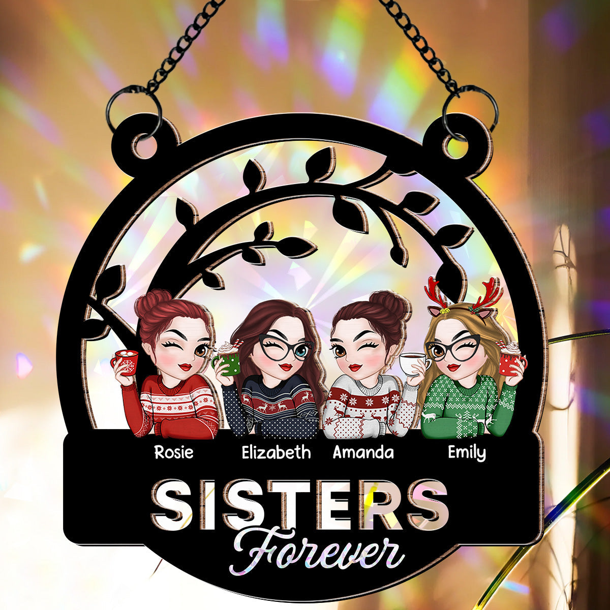 Sisters Forever - Personalized Custom Rainbow Suncatcher