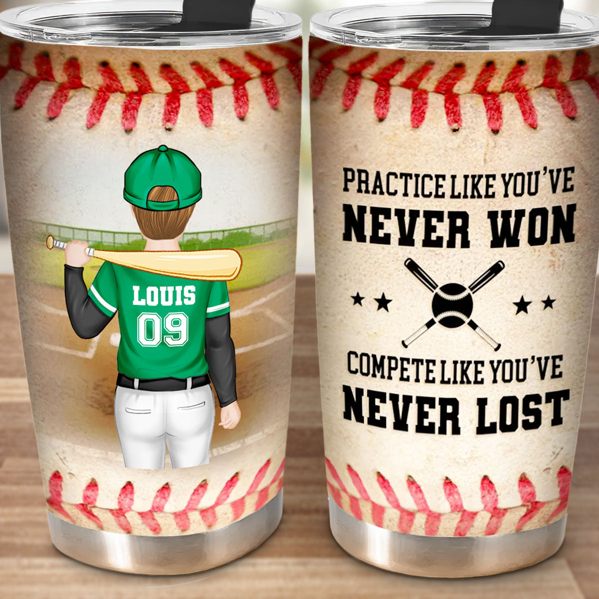 Practice Like You Have Never Won  - Personalized Custom Tumbler