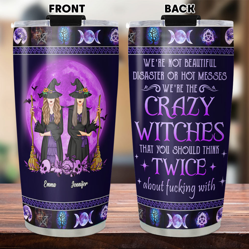 I Am The Crazy Witch - Personalized Custom Tumbler