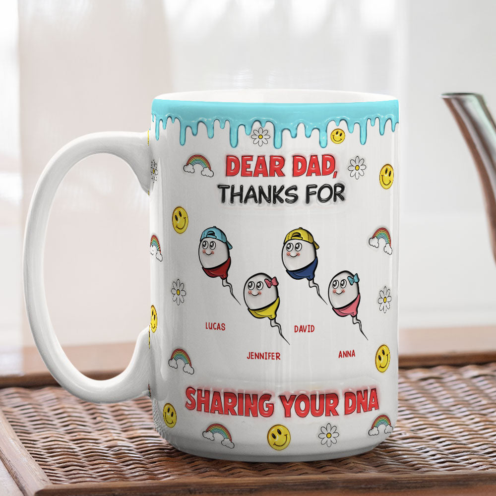 Dear Dad Thanks For Sharing - Personalized Custom 3D Inflated Effect Mug