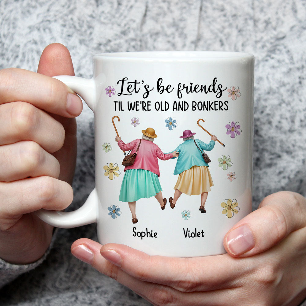 Until We Are Old And Bonkers - Personalized Custom Coffee Mug