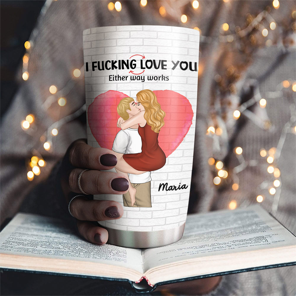 Love You In 2 Ways Ver 2 - Personalized Custom Tumbler