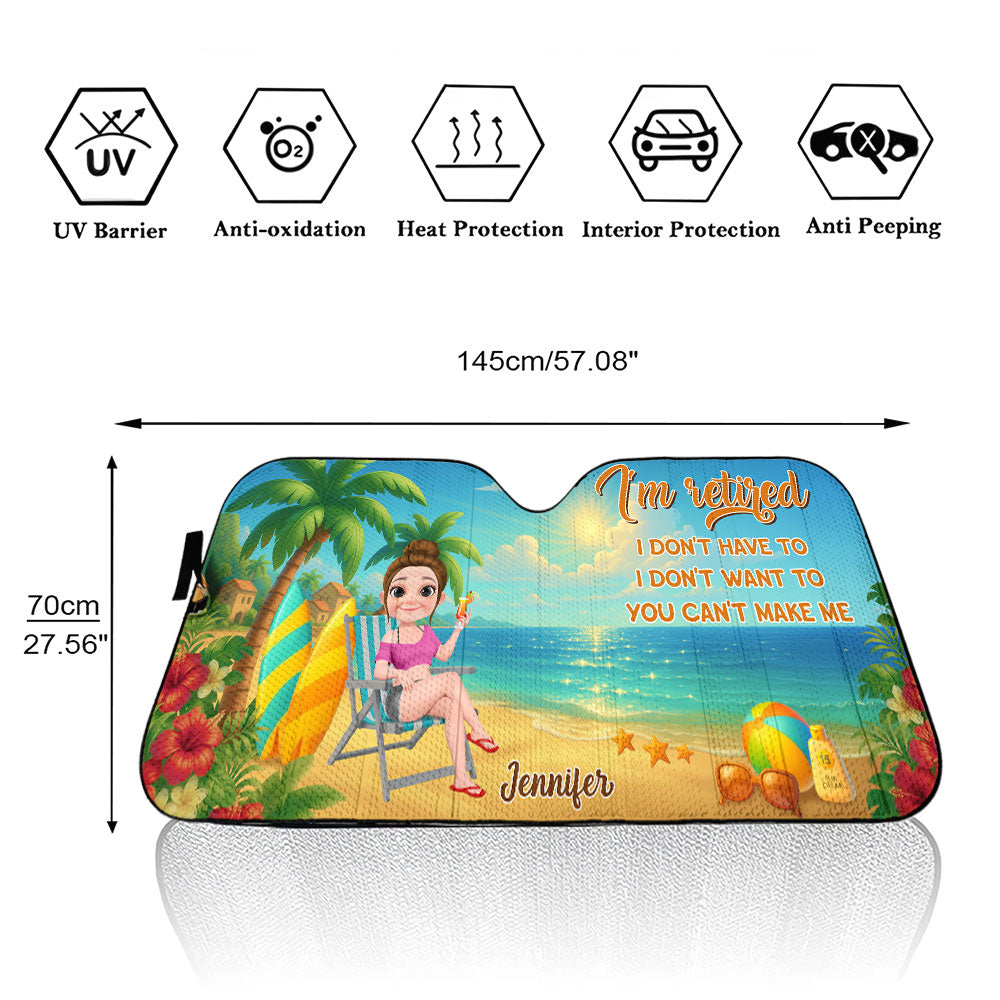 I Am Retired I Do Not Care - Personalized Custom Car Sunshade