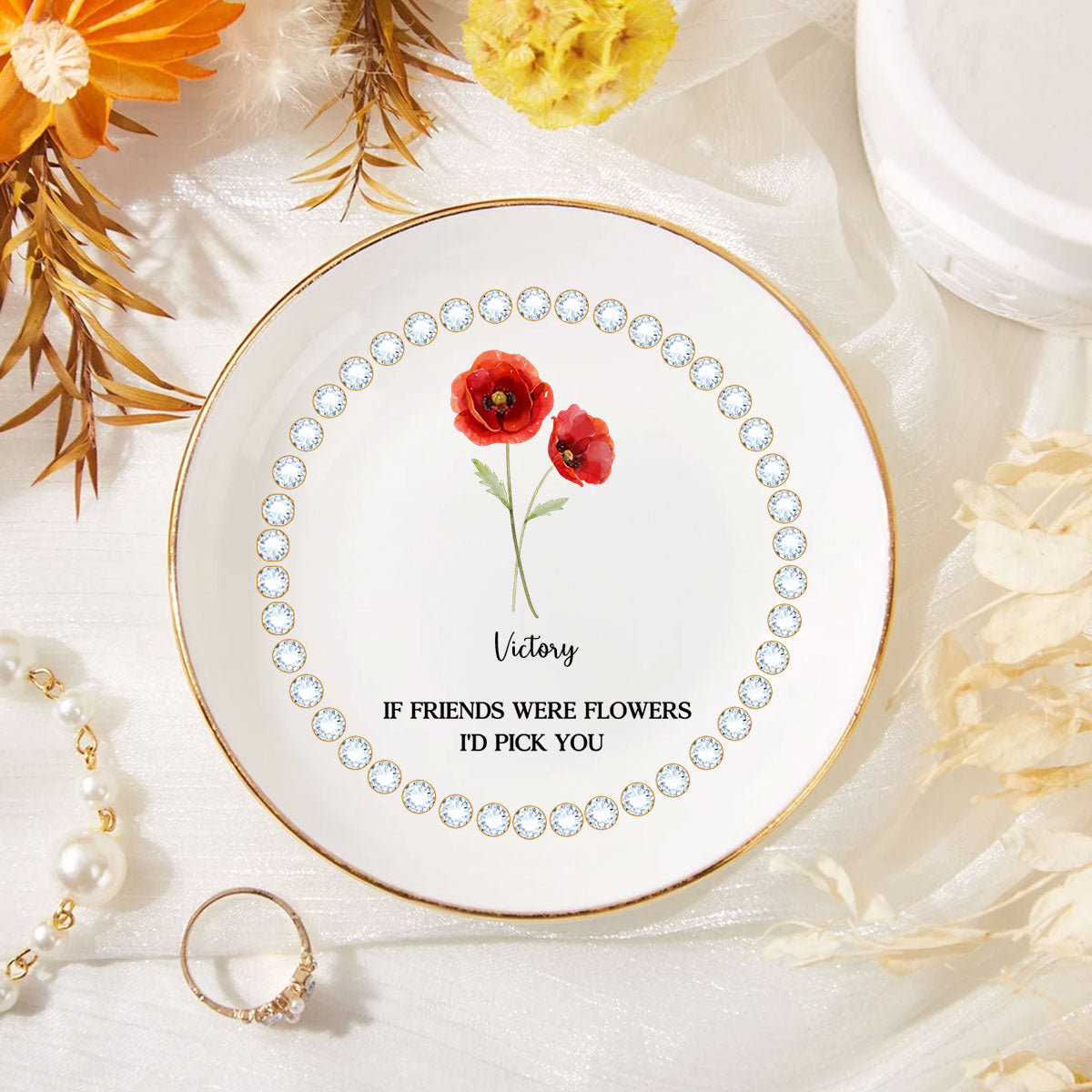 If Friends Were Flowers - Personalized Custom Jewelry Dish