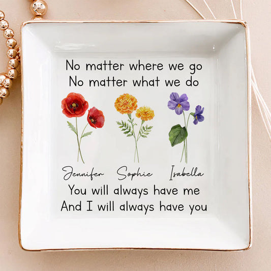Always Have You - Personalized Custom Jewelry Dish