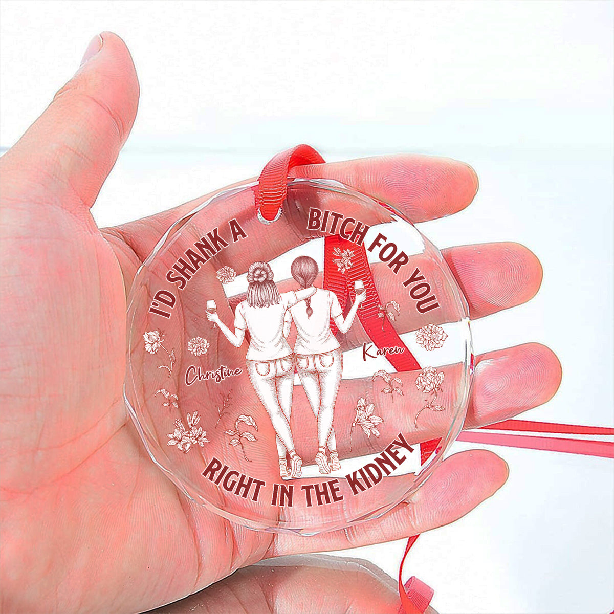 Right In The Kidney For You Besties - Personalized Custom Glass Ornament