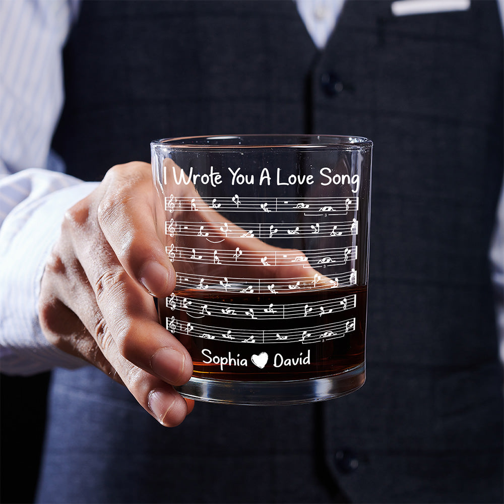 I Wrote You A Love Song - Personalized Custom Whiskey Glass
