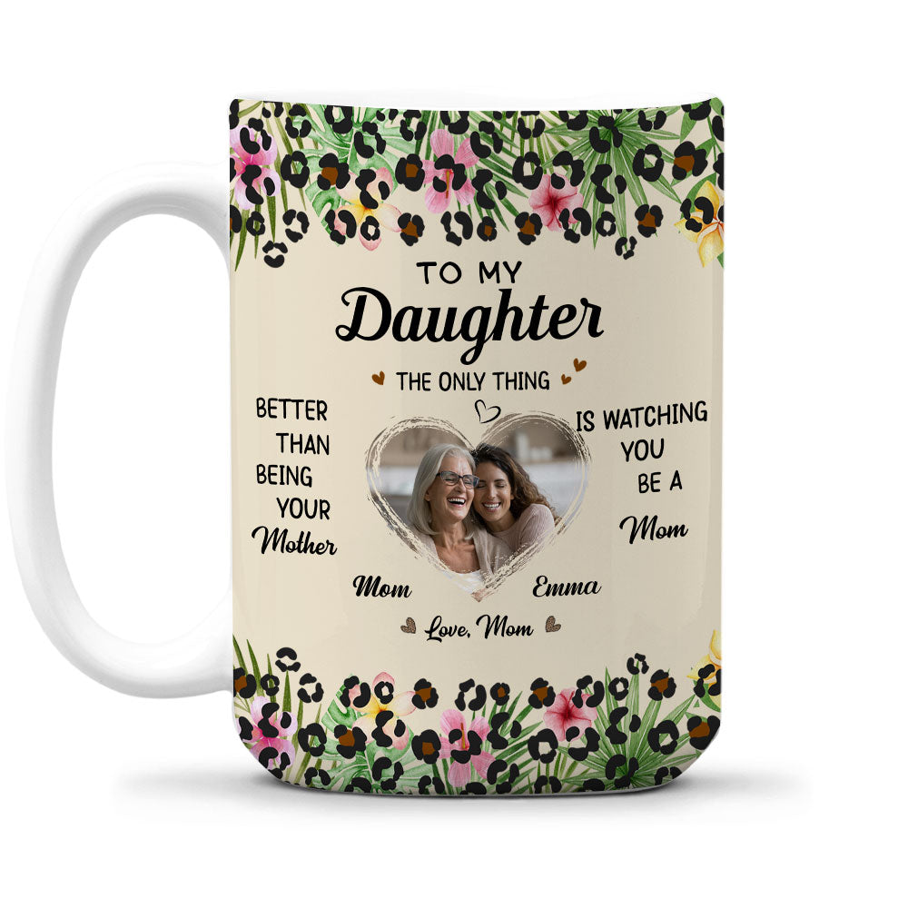 To My Daughter I Love You Photo - Personalized Custom Coffee Mug