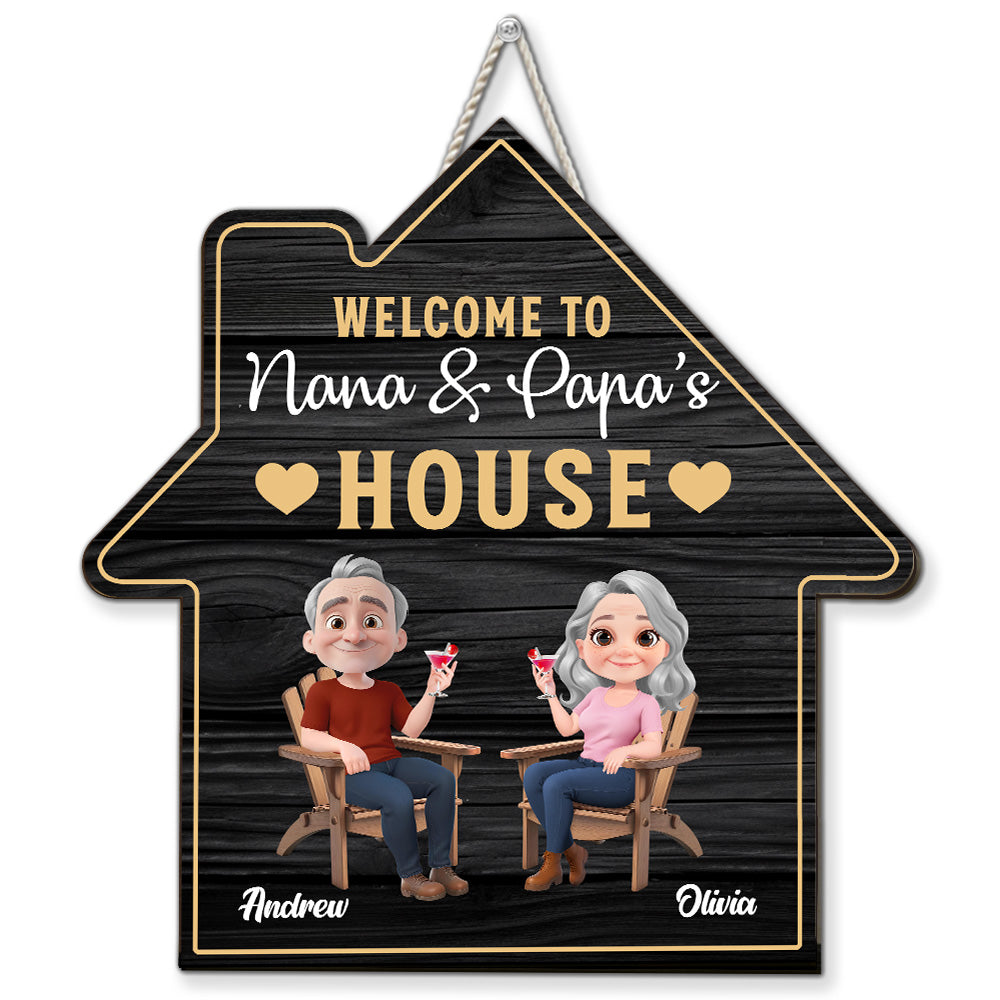 Welcome To Nana & Papa House - Personalized Custom Wood Sign