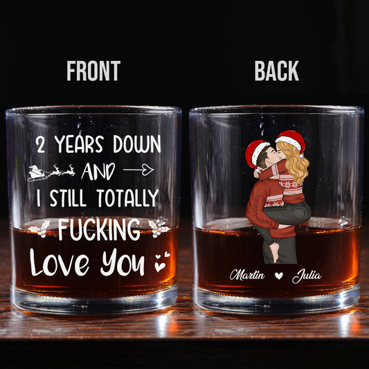 I Still Love You A Lot - Personalized Custom Whiskey Glass