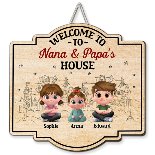 Welcome To Nana & Papa House Grandkids - Personalized Custom Wood Sign