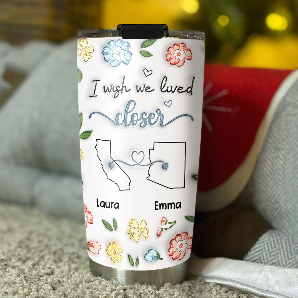 I Wish We Lived Closer Version 3 - Personalized Custom 3D Inflated Effect Tumbler