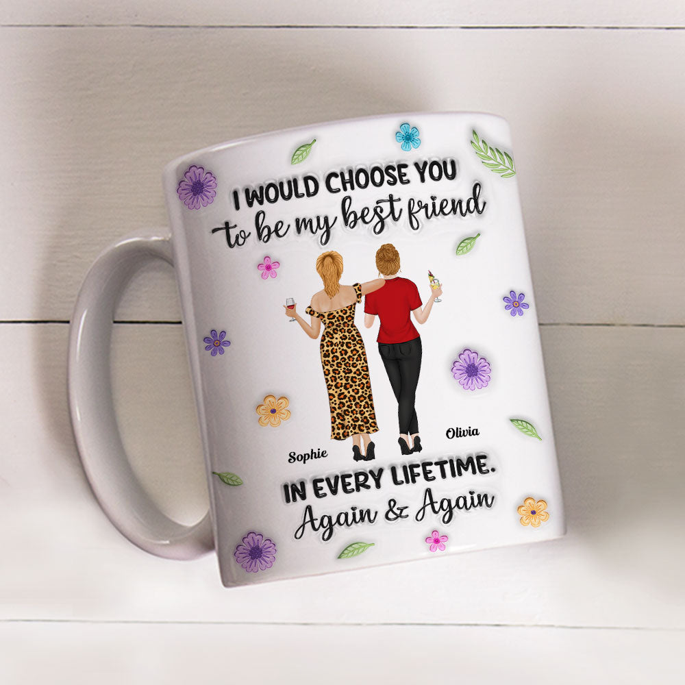 Always Choose You My Friend 2 - Personalized Custom 3D Inflated Effect Mug
