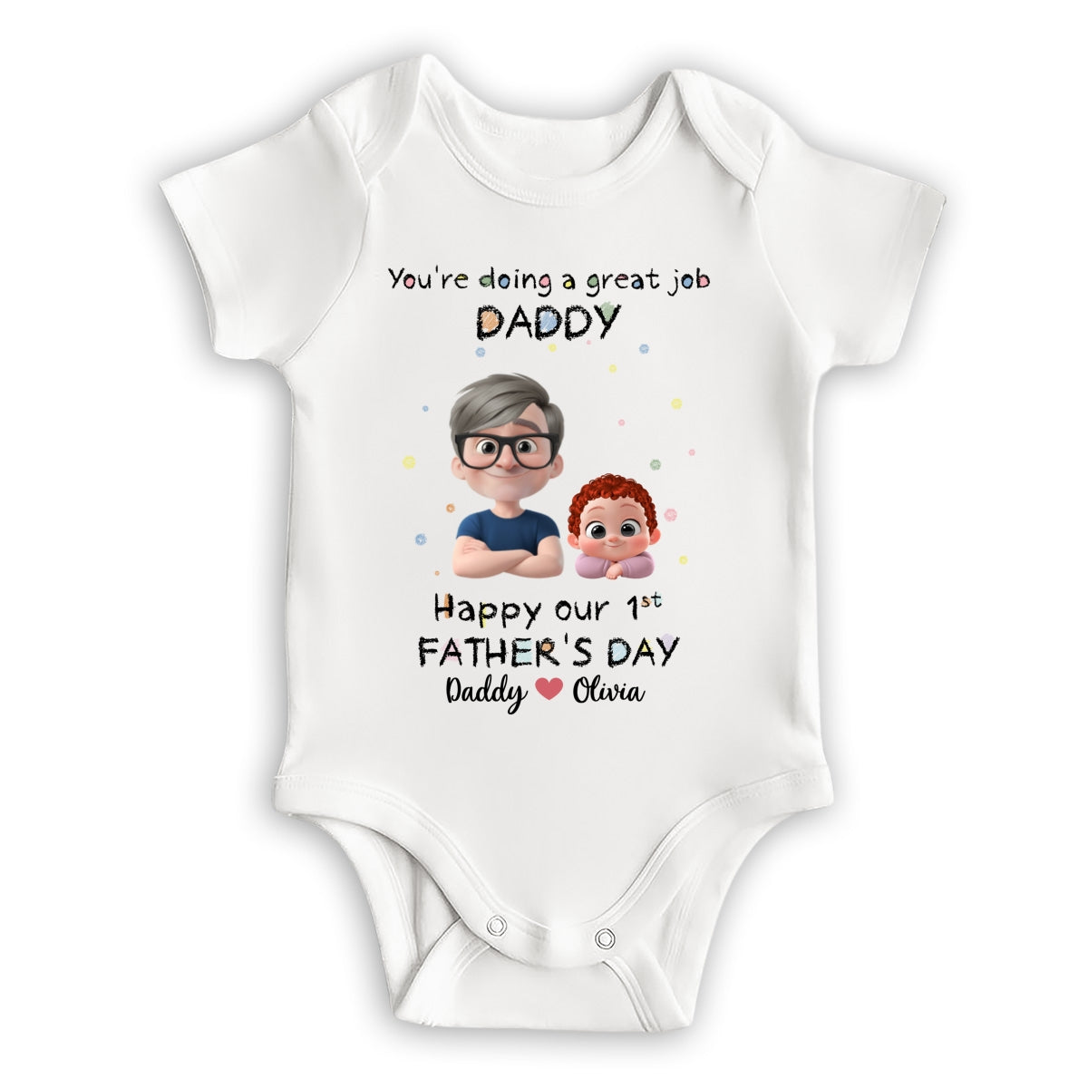 Daddy Doing A Great Job - Personalized Custom Onesie
