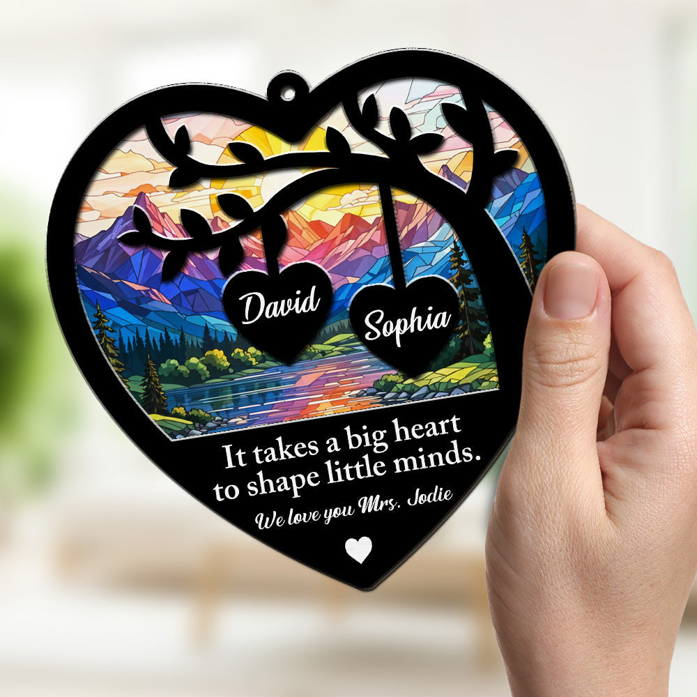 Your Big Heart Shapes Our World - Personalized Custom Suncatcher