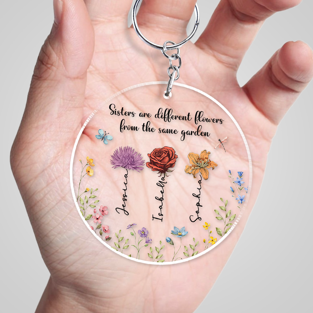 Sisters Are Different Flowers From The Same Garden - Personalized Custom Acrylic Keychain