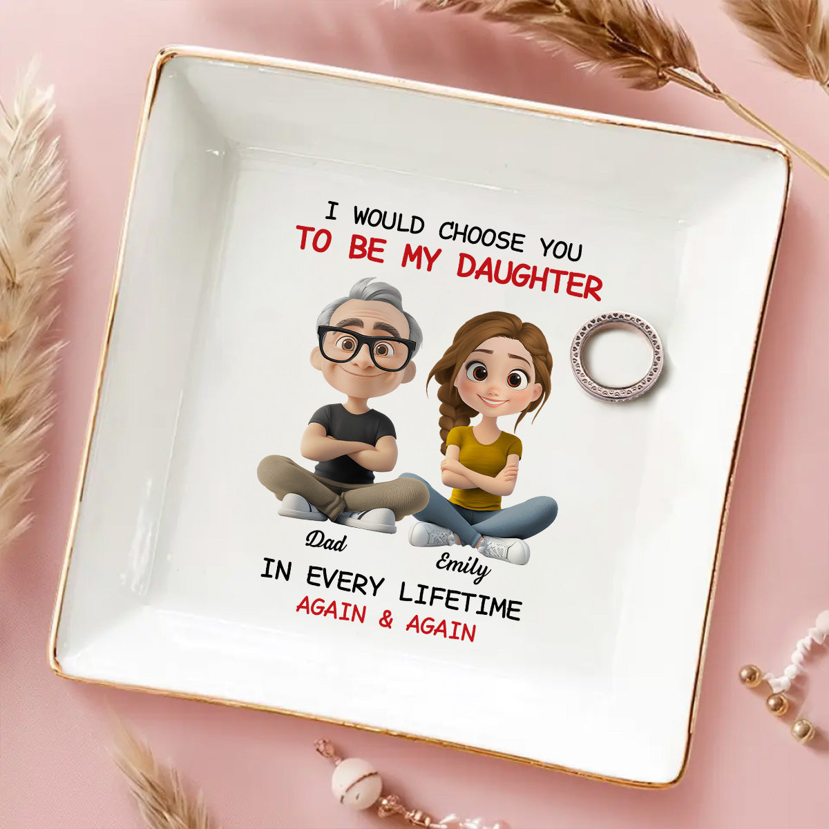 Always Choose You - Personalized Custom Jewelry Dish