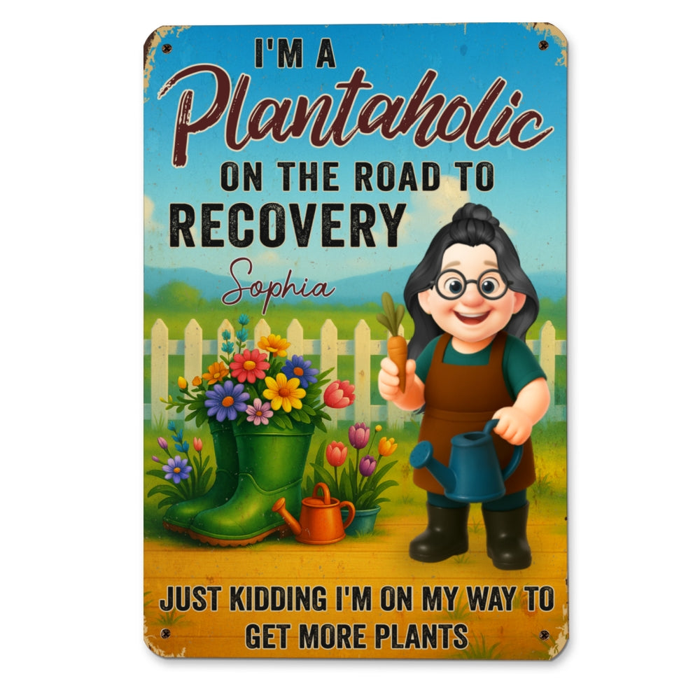 I Am A Plantaholic - Personalized Custom Metal Sign