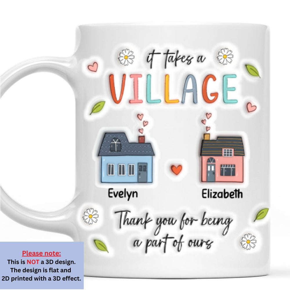 It Takes A Village - Personalized Custom 3D Inflated Effect Mug