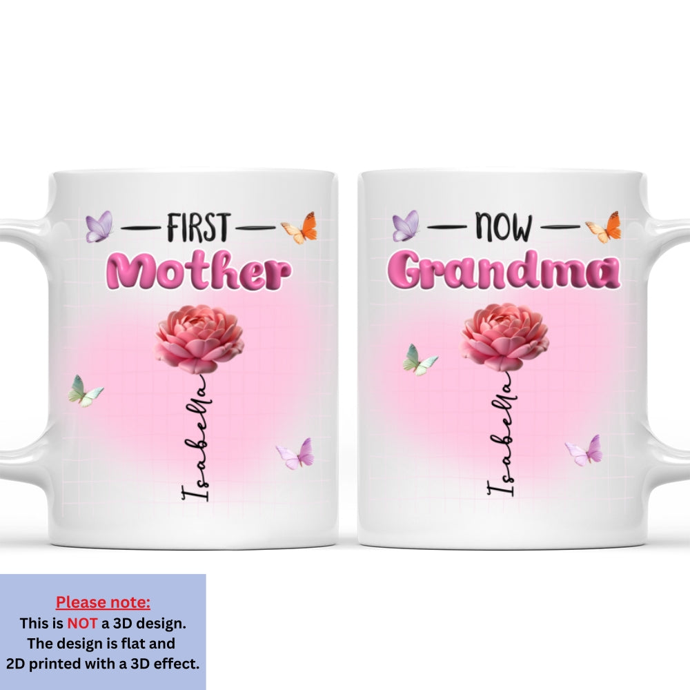 First Mom Now Grandma Version 2 - Personalized Custom 3D Inflated Effect Mug