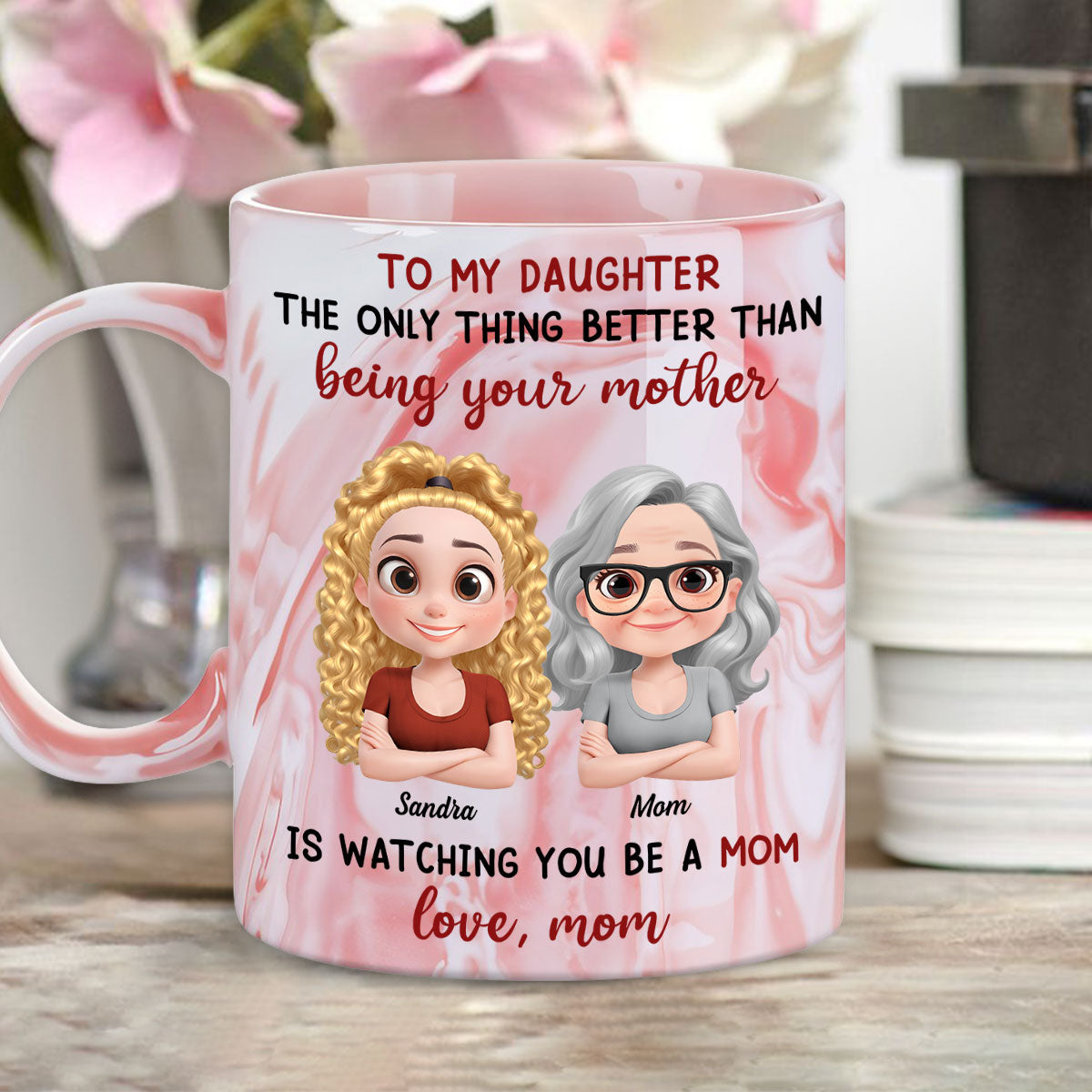 I Proud Of You My Daughter - Personalized Custom Pink Marble Mug