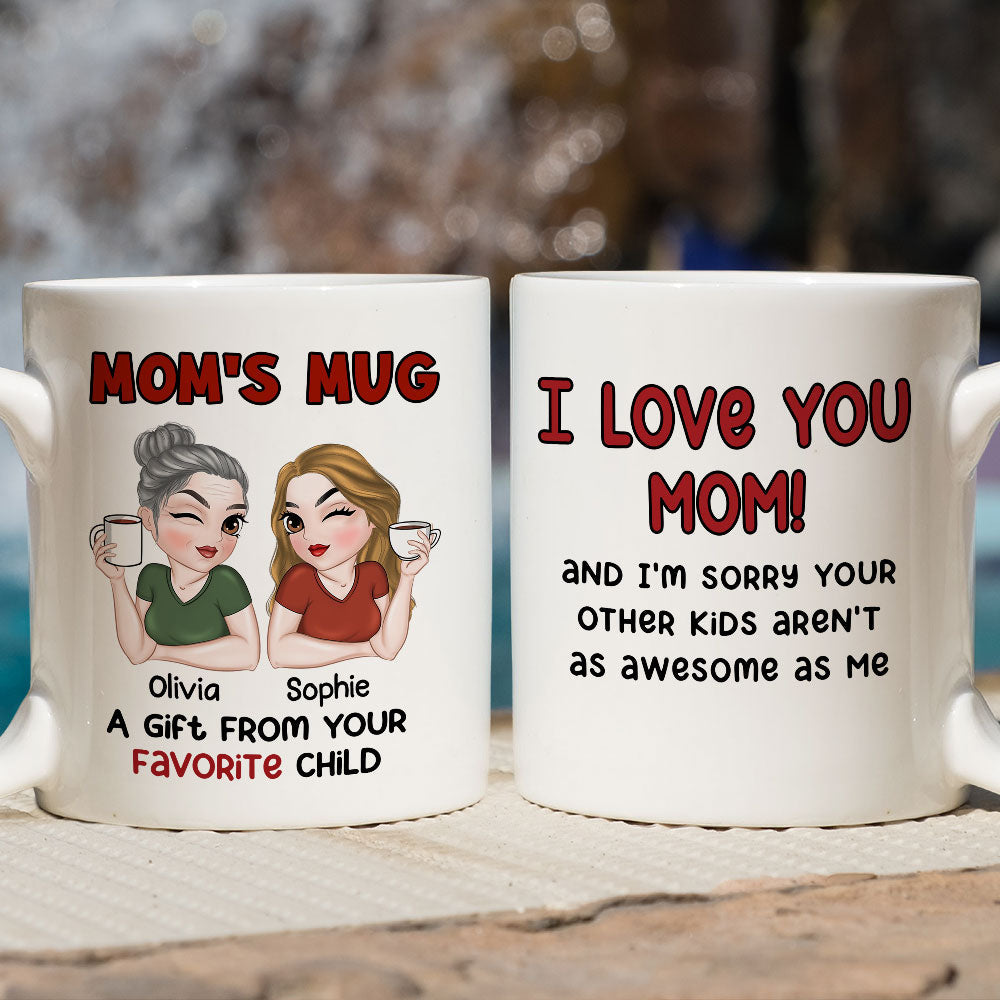 A Gift From Your Favorite Child - Personalized Custom Mug